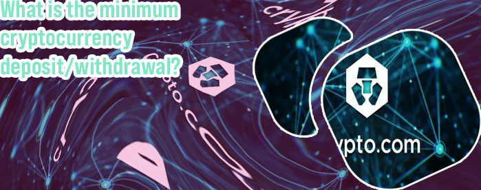 Cryptocom minimum withdrawal