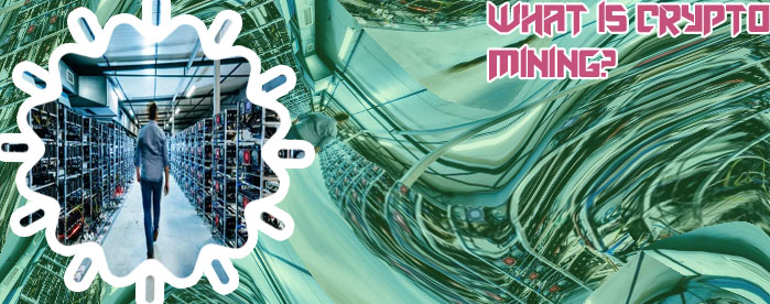 What is mining crypto
