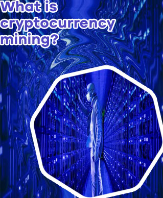 What is mining cryptocurrency